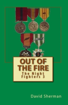 Out Of The Fire : The Night Fighters, #3