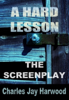 Hard Lesson The Screenplay