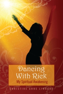 Dancing With Rick: My Spiritual Awakening