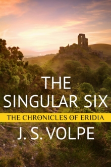 Singular Six (The Chronicles Of Eridia) : The Chronicles Of Eridia, #1