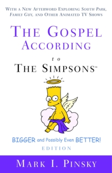 Gospel According To The Simpsons, Bigger And Possibly Even Better!