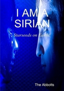 I Am a Sirian: Starseeds on Earth!