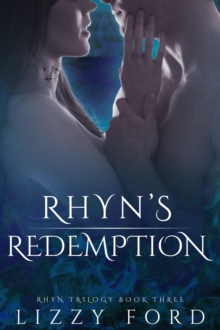 Rhyn's Redemption (Book III, Rhyn Trilogy) : Rhyn Trilogy, #3