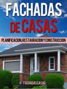 Fachadas De Casas - Planificacion, Restauracion Y Construccion