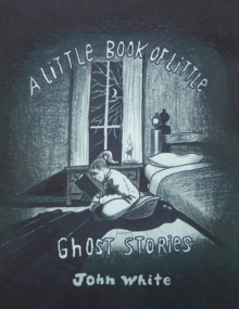 Little Book Of Little Ghost Stories