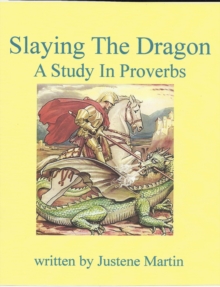 Slaying The Dragon; A Study In Proverbs