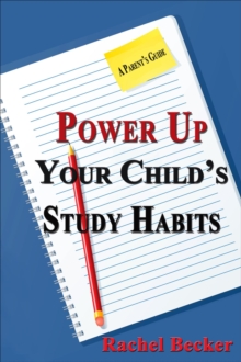 Power Up Your Child's Study Habits: A Parent's Guide