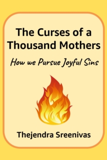 Curses Of A Thousand Mothers: How We Pursue Joyful Sins