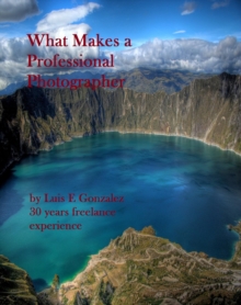 What Makes A Professional Photographer