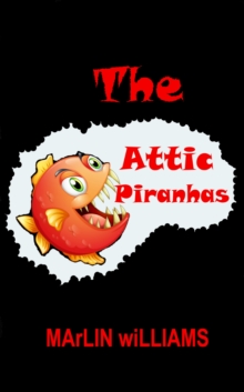 Attic Piranhas