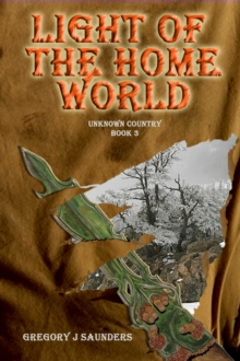 Light Of The Home World (Unknown Country Vol 3)