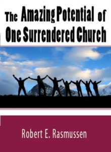 Amazing Potential of One Surrendered Church