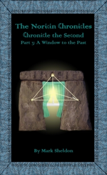 Noricin Chronicles: A Window To The Past : The Noricin Chronicles, #7