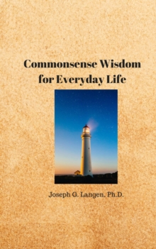 Commonsense Wisdom For Everyday Life