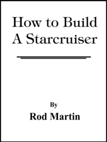 How To Build A Starcruiser