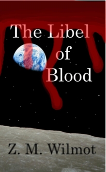 Libel Of Blood : The Jakken Trilogy, #3