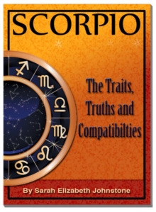 Scorpio - Scorpio Star Sign Traits, Truths And Love Compatibility