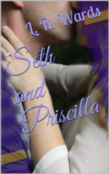 Seth And Priscilla (The Cowboy And The Angel) : Cowboy And The Angel, #2