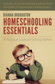 Homeschooling Essentials: A Practical Guide To Getting Started