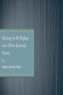 Waiting For Mr Bigboy And Other Selected Poems