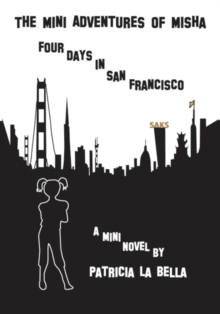 Mini Adventures Of Misha: Four Days In San Francisco