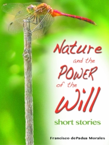 Nature And The Power Of The Will And Other Short Stories