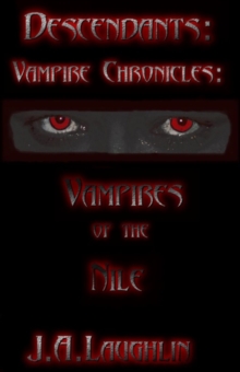 Descendants: Vampire Chronicles: Vampires Of The Nile : Descendants: Vampire Chronicles, #2