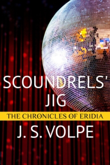 Scoundrels' Jig (The Chronicles Of Eridia) : The Chronicles Of Eridia, #3