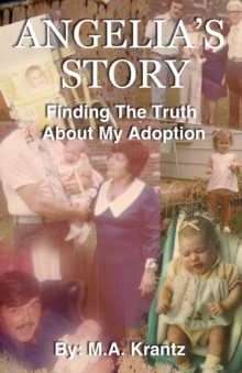 Angelia's Story: Finding The Truth About My Adoption