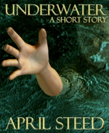 Underwater: A Short Story