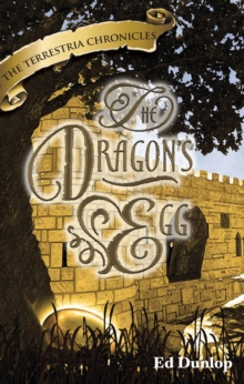 Dragon's Egg : The Terrestria Chronicles, #2