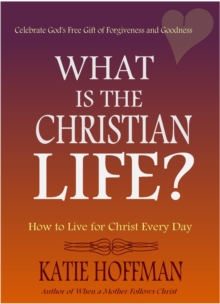 What Is The Christian Life