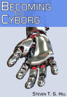 Becoming The Cyborg