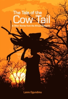 Tale Of The Cow Tail & Other Stories From The African Diaspora