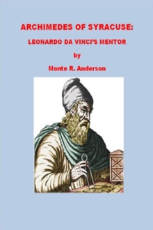 Archimedes Of Syracuse: Leonardo Da Vinci's Mentor