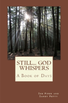 Still... God Whispers: A Book Of Days : God Whispers Devotionals, #2