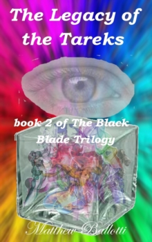 Legacy Of The Tareks; Book 2 Of The Black Blade Trilogy