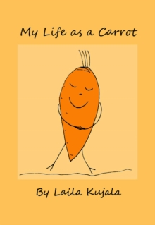 My Life As A Carrot