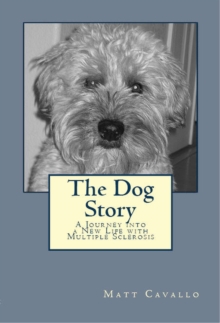 Dog Story: A Journey Into A New Life With Multiple Sclerosis