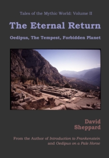 Eternal Return: Oedipus, The Tempest, Forbidden Planet