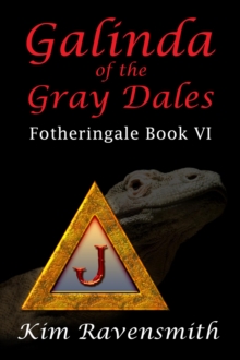 Galinda Of The Gray Dales : Fotheringale, #6