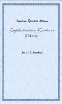 American Spiritual Alliance Crystals, Minerals and Gemstones Workshop