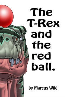 T-Rex And The Red Ball