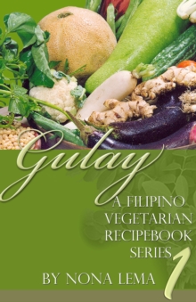 Gulay Book 1, A Filipino Vegetarian Recipebook Series