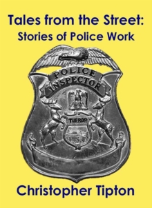 Tales From The Street: Stories Of Police Work