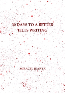 30 Days To A Better IELTS Writing