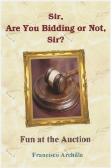 Sir, Are You Bidding Or Not, Sir? Fun At The Auction