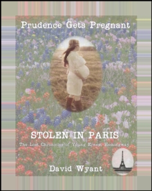 STOLEN IN PARIS: The Lost Chronicles Of Young Ernest Hemingway: Prudence Gets Pregnant