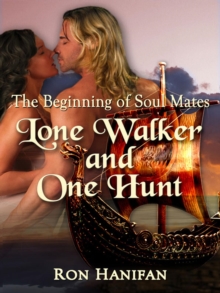 Beginning Of Soul Mates - Lone Walker And One Hunt