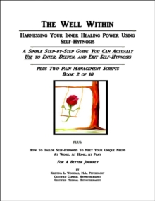 Well Within -- Self-Hypnosis For Pain Management, Book 2 Of 10